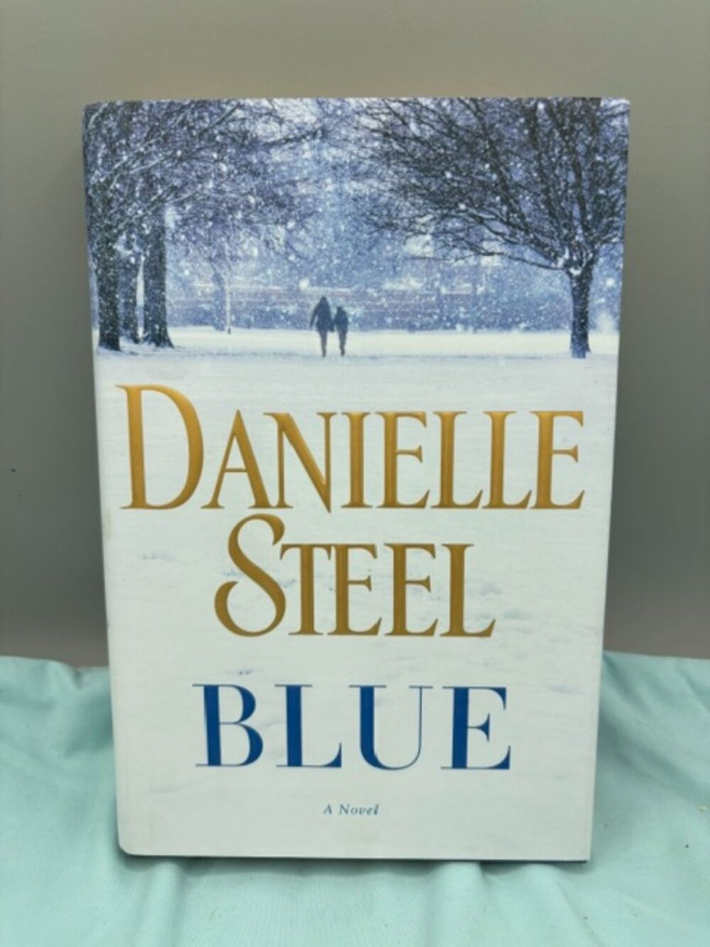 Danielle Steel: Blue 2016 First Edition Hardcover
